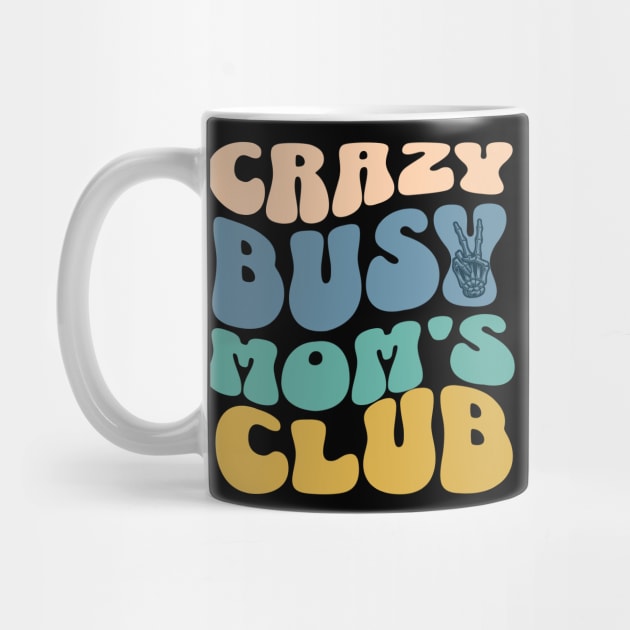 Crazy Busy Mom's Club by Esmhan's Store